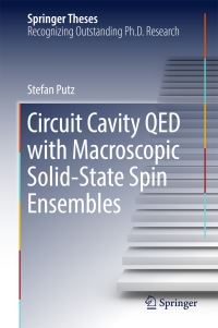 Book Cover for Circuit Cavity QED With Macroscopic Solid-State Spin Ensembles by Stefan Putz