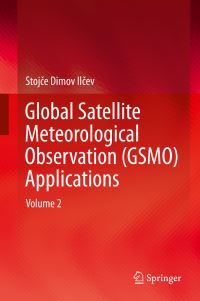 Book Cover for Global Satellite Meteorological Observation (GSMO) Applications by Stojce Dimov Ilcev