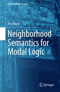Book Cover for Neighborhood Semantics for Modal Logic by Eric Pacuit