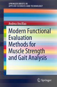 Book Cover for Modern Functional Evaluation Methods for Muscle Strength and Gait Analysis by Andrea Ancillao