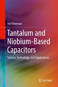 Book Cover for Tantalum and Niobium-Based Capacitors by Yuri Freeman