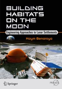 Book Cover for Building Habitats on the Moon Space Exploration by Haym Benaroya