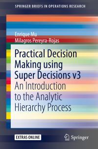 Book Cover for Practical Decision Making Using Super Decisions V3 by Enrique Mu, Milagros PereyraRojas