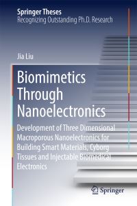 Book Cover for Biomimetics Through Nanoelectronics by Jia Liu