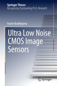 Book Cover for Ultra Low Noise CMOS Image Sensors by Assim Boukhayma