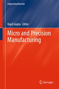 Book Cover for Micro and Precision Manufacturing by Kapil Gupta