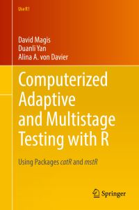 Book Cover for Computerized Adaptive and Multistage Testing With R by David Magis, Duanli Yan, Alina A von Davier