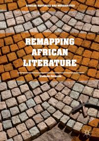 Book Cover for Remapping African Literature by Olabode Ibironke