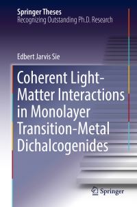 Book Cover for Coherent Light-Matter Interactions in Monolayer Transition-Metal Dichalcogenides by Edbert Jarvis Sie