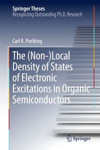 Book Cover for The (Non-)Local Density of States of Electronic Excitations in Organic Semiconductors by Carl. R Poelking