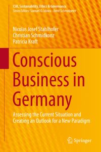 Book Cover for Conscious Business in Germany by Nicolas Josef Stahlhofer, Christian Schmidkonz, Patricia Kraft
