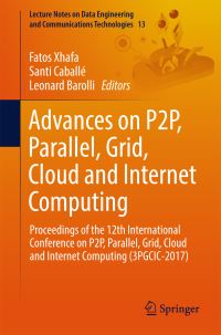 Book Cover for Advances on P2P, Parallel, Grid, Cloud and Internet Computing by Parallel, Grid, Cloud, and Internet Computing International Conference on P2P