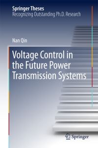 Book Cover for Voltage Control in the Future Power Transmission Systems by Nan Qin