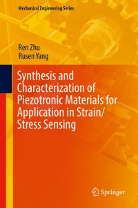 Book Cover for Synthesis and Characterization of Piezotronic Materials for Application in Strain/stress Sensing by Ren Zhu, Rusen Yang