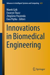Book Cover for Innovations in Biomedical Engineering by Marek Gzik, Ewaryst Tkacz, Zbigniew Paszenda, Ewa Pietka