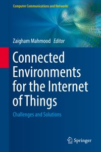 Book Cover for Connected Environments for the Internet of Things by Zaigham Mahmood