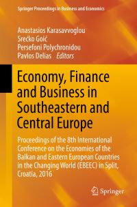 Book Cover for Economy, Finance and Business in Southeastern and Central Europe by Anastasios Karasavvoglou, Srecko Goic, Persefoni Polychronidou, Pavlos Delias