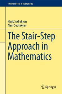 Book Cover for The Stair-Step Approach in Mathematics by Hayk Sedrakyan, Nairi Sedrakyan