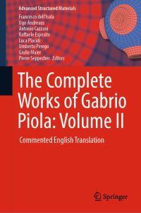 Book Cover for The Complete Works of Gabrio Piola: Volume II by Francesco dellIsola, Ugo Andreaus, Antonio Cazzani, Raffaele Esposito, Luca Placidi, Umberto Perego, Giulio Maier, Pierre Seppecher