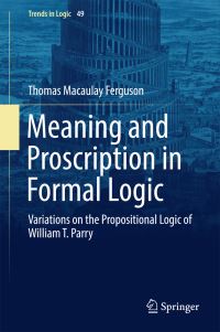 Book Cover for Meaning and Proscription in Formal Logic by Thomas Macaulay Ferguson