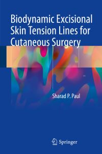 Book Cover for Biodynamic Excisional Skin Tension Lines for Cutaneous Surgery by Sharad P Paul