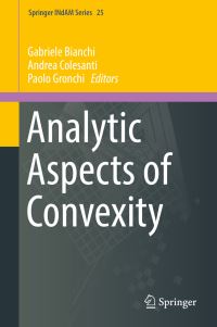 Book Cover for Analytic Aspects of Convexity by Gabriele Bianchi, Andrea Colesanti, Paolo Gronchi