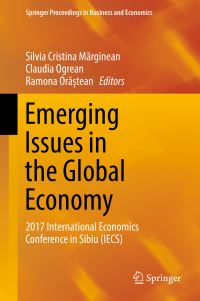 Book Cover for Emerging Issues in the Global Economy by Silvia Cristina Marginean, Claudia Ogrean, Ramona Oratean