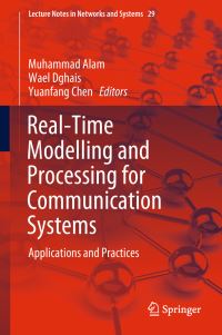 Book Cover for Real-Time Modelling and Processing for Communication Systems by Muhammad Alam, Wael Dghais, Yuanfang Chen