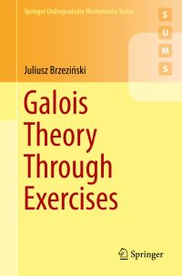 Book Cover for Galois Theory Through Exercises by Juliusz Brzezinski