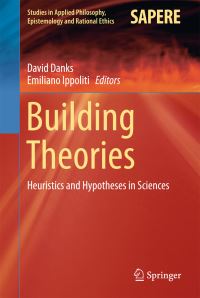 Book Cover for Building Theories by David Danks, Emiliano Ippoliti