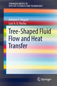 Book Cover for Tree-Shaped Fluid Flow and Heat Transfer by António F Miguel, Luiz A O Rocha