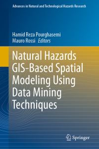 Book Cover for Natural Hazards GIS-Based Spatial Modeling Using Data Mining Techniques by Hamid Reza Pourghasemi, Mauro Rossi