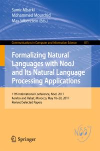 Book Cover for Formalizing Natural Languages With NooJ and Its Natural Language Processing Applications by Samir Mbarki, Mohammed Mourchid, Max Silberztein