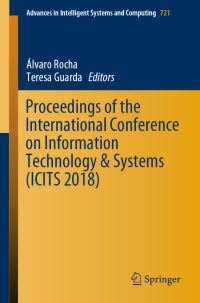 Book Cover for Proceedings of the International Conference on Information Technology & Systems (ICITS 2018) by Álvaro Rocha, Teresa Guarda