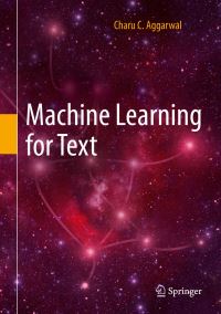 Book Cover for Machine Learning for Text by Charu C Aggarwal