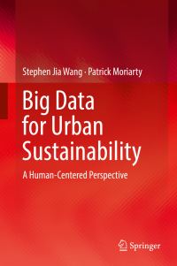 Book Cover for Big Data for Urban Sustainability by Stephen Jia Wang, Patrick Moriarty