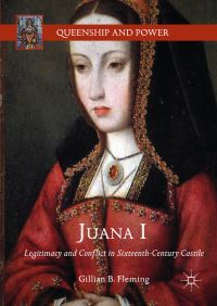 Book Cover for Juana I by Gillian B Fleming