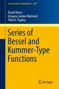Book Cover for Series of Bessel and Kummer-Type Functions by Árpád Baricz, Dragana Jankov Masirevic, Tibor K Pogány