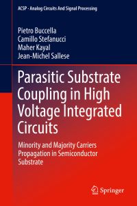 Book Cover for Parasitic Substrate Coupling in High Voltage Integrated Circuits by Pietro Buccella, Camillo Stefanucci, Maher Kayal, JeanMichel Sallese
