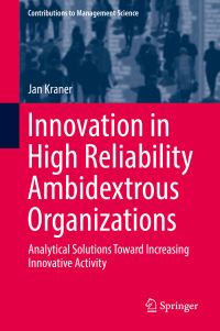 Book Cover for Innovation in High Reliability Ambidextrous Organizations by Jan Kraner