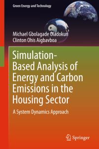 Book Cover for Simulation-Based Analysis of Energy and Carbon Emissions in the Housing Sector by Michael Gbolagade Oladokun, Clinton Ohis Aigbavboa