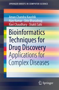 Book Cover for Bioinformatics Techniques for Drug Discovery by Aman Chandra Kaushik, Ajay Kumar, Shiv Bharadwaj, Ravi Chaudhary, Shakti Sahi