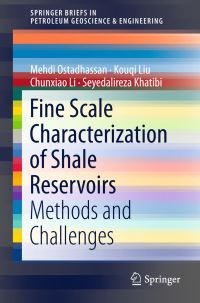 Book Cover for Fine Scale Characterization of Shale Reservoirs by Mehdi Ostadhassan, Kouqi Liu, Chunxiao Li, Seyedalireza Khatibi