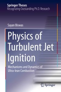 Book Cover for Physics of Turbulent Jet Ignition by Sayan Biswas