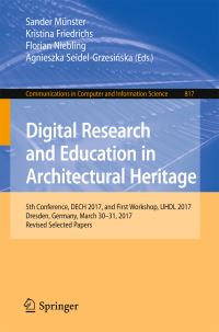 Book Cover for Digital Research and Education in Architectural Heritage by Sander Münster, Kristina Friedrichs, Florian Niebling, Agnieszka SeidelGrzesinska
