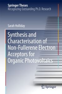 Book Cover for Synthesis and Characterisation of Non-Fullerene Electron Acceptors for Organic Photovoltaics by Sarah Holliday
