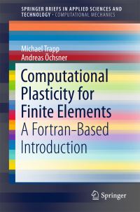 Book Cover for Computational Plasticity for Finite Elements SpringerBriefs in Computational Mechanics by Michael Trapp, Andreas Öchsner
