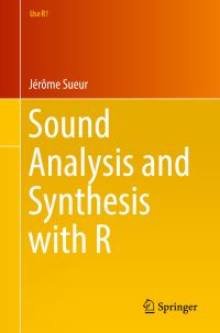 Book Cover for Sound Analysis and Synthesis With R by Jérôme Sueur