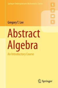 Book Cover for Abstract Algebra by Gregory T Lee