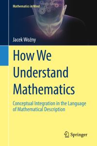 Book Cover for How We Understand Mathematics by Jacek Wozny